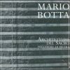 Mario Botta Architetture del sacro Preghiere di pietra