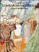 Lombardia Medievale Arte e architettura