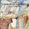 Lombardia Medievale Arte e architettura