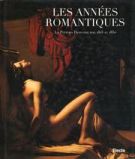 Les ann�es romantiques. La pittura francese dal 1815 al 1850