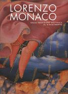 Lorenzo Monaco Dalla tradizione giottesca al Rinascimento