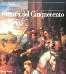 Pittura del Cinquecento in Sicilia <span>I-La Sicilia Occidentale <span>1484-1557</span>