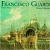 Francesco Guardi. Itinerario dell'avventura artistica