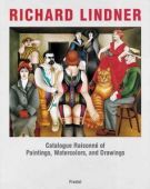 Richard Lindner Catalogue Raisonn� of Paintings, Watercolors, and Drawings
