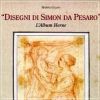 'Disegni di Simon da Pesaro' L'Album Horne 