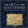 The Art of the Gold Chaser in Eighteenth-Century London