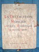 La D�coration et le Mobilier a L'�poque Romantique et sous Le Second Empire