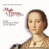 Moda a Firenze 1540-1580 Lo stile di Eleonora di Toledo e la sua influenza