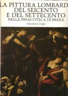 La pittura lombarda del Seicento e del Settecento nella Pinacoteca di Brera