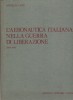 L'Aeronautica italiana nella guerra di Liberazione 8 settembre 1943 - 8 maggio 1945
