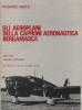 Gli Aeroplani Della Caproni Aeronautica Bergamasca 1920-1946 Volume secondo dal 'Borea' ai 'Libeccio' (Ca.308-Ca.318)