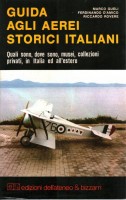 Guida agli aerei storici italiani Quali sono, dove sono, musei, collezioni, privati, in Italia e all'estero