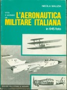 Vita e vicende de L'Aeronautica Militare Italiana in 645 foto