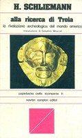 Alla ricerca di Troia La rivelazione archeologica del mondo omerico