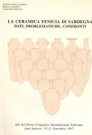 La Ceramica Fenicia di Sardegna Dati, problematiche, confronti