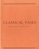 Classical Vases Excluding Attic Black-Figure, Attic Red-Figure and Attic White Ground