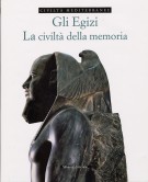 Gli Egizi La civiltà della memoria