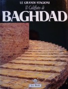 Il Califfato di Baghdad La civiltà Abbaside