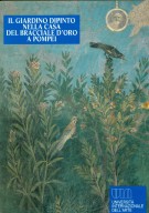 Il giardino dipinto nella casa del bracciale d’oro a Pompei