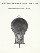 La necropoli meridionale di Eraclea 1 Le tombe di secolo IV e III a. C.
