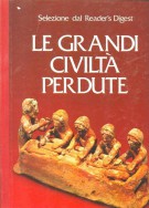 Le grandi civiltà perdute