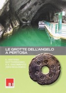 Le grotte dell'angelo a Pertosa Il sistema sotterraneo e il giacimento archeologico