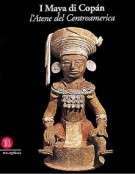 I Maya di Copán L'Atene del Centroamerica