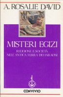 Misteri egizi Religione e società nell'antica terra dei faraoni