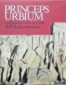 Princeps Urbium Cultura e vita sociale dell'Italia romana