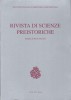 Rivista di Scienze Preistoriche Fondata da Paolo Graziosi Vol. LXVII (67) / 2017