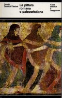 La Pittura Romana e Paleocristiana