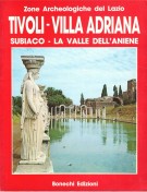 Tivoli - Villa Adriana Subiaco - La valle dell'Aniene