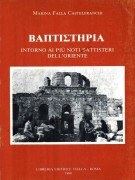 Baptisteria Intorno ai più noti battisteri dell'Oriente