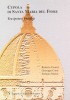 Cupola Di Santa Maria Del Fiore Tra ipotesi e realtà  Studi e ricerche per un indagine avanzata [Con CD-ROM] 