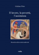 Il lavoro, la povertà, l’assistenza Ricerche sulla società medievale