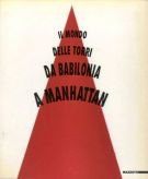 Il mondo delle torri Da Babilonia a Manhattan