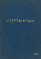 La Certosa di Pavia Passato e presente nella facciata della Chiesa