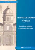 La chiesa del Carmine a Sciacca Dalla fabbrica tardogotica al progetto di Andrea Gigante