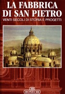 La Fabbrica di San Pietro Venti Secoli di Storia e Progetti