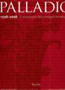 Palladio 1508-2008 Il simposio del Cinquecentenario