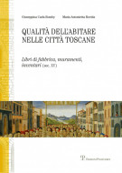 <h0>Qualità dell’abitare nelle città toscane <span><i>Libri di fabbrica, muramenti, inventari (sec. XV) Firenze-Siena</i></span></h0>