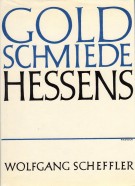 Goldschmiede Hessens Daten - Werke - Zeichen