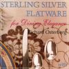 Sterling Silver Flatware For Dining Elegance