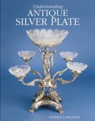 Understanding Antique Silver Plate