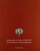 Alessandro VII Chigi (1599-1667) il Papa senese di Roma moderna