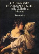 Caravaggio e Caravaggeschi nelle Gallerie di Firenze