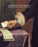 Guercino e la Musica Opere di Carlo Bononi, Guercino e Cesare Gennari