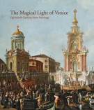 The Magical Light of Venice Eighteenth Century View Paintings