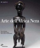 Arte dell'Africa Nera Una collezione per il nuovo Centro delle Culture Extraeuropee