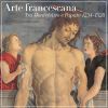 Arte Francescana Tra Montefeltro e Papato 1234-1528